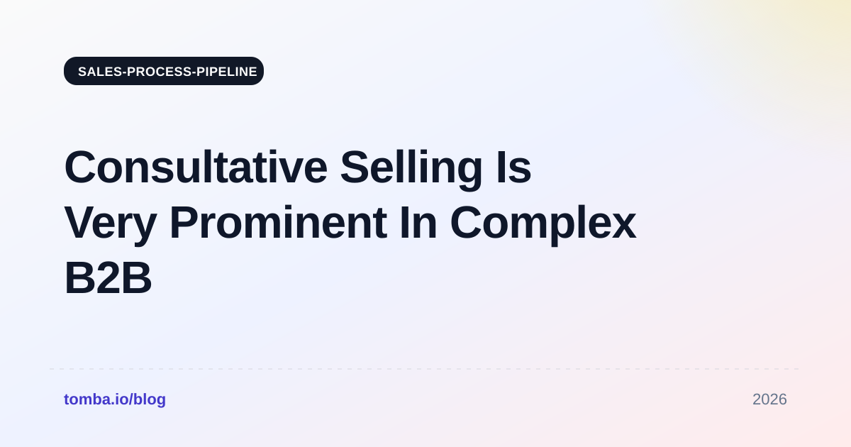 Consultative Selling Is Very Prominent In Complex B2B Sales