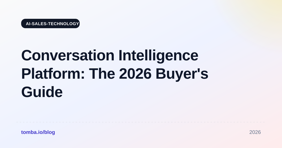 Conversation Intelligence Platform: The 2026 Buyer's Guide