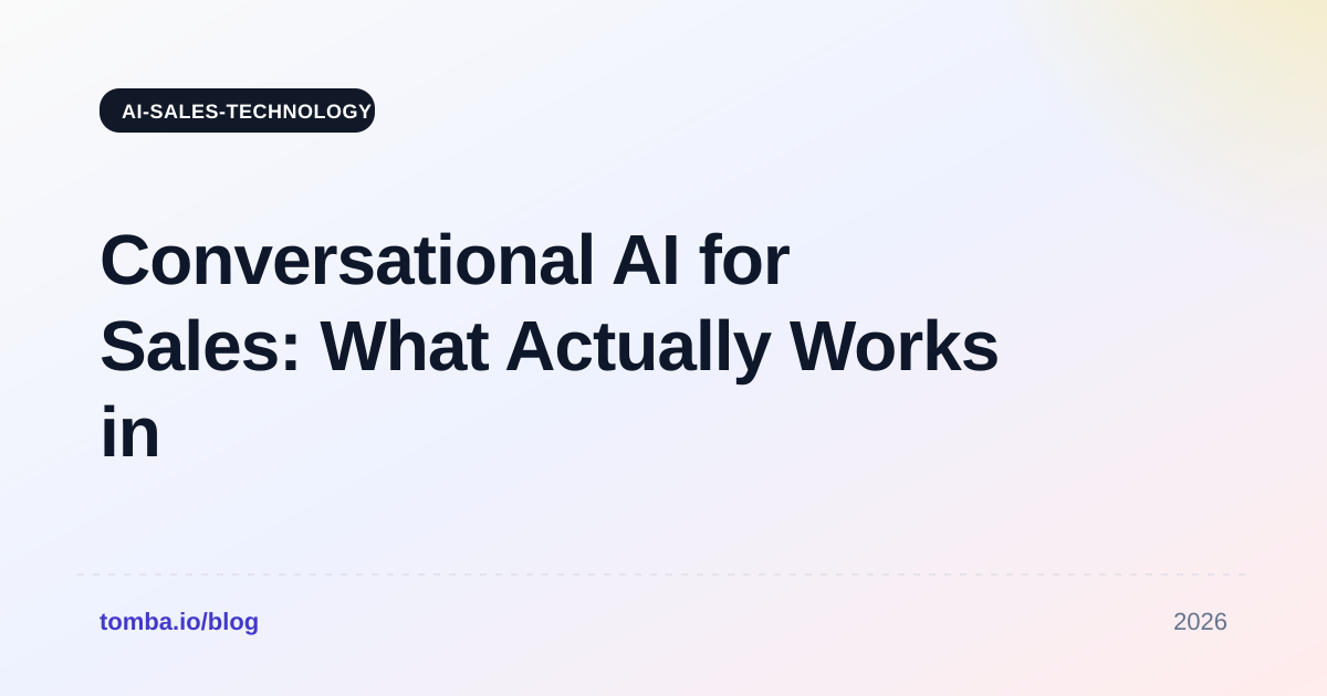 Conversational AI for Sales: What Actually Works in 2026