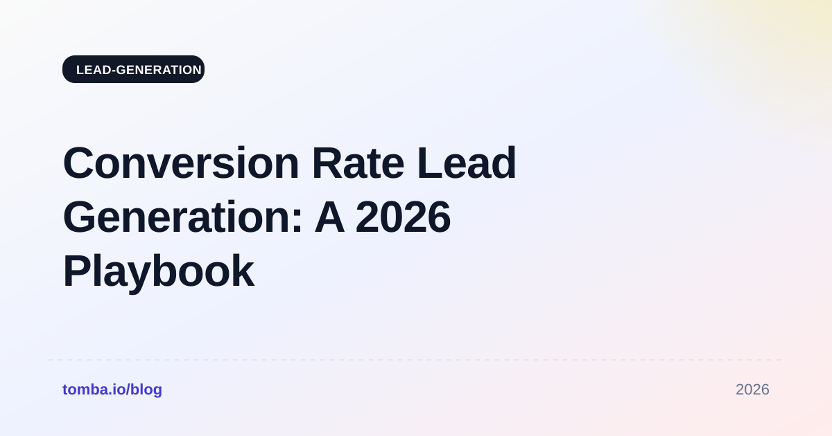 Conversion Rate Lead Generation: A 2026 Playbook for B2B Teams