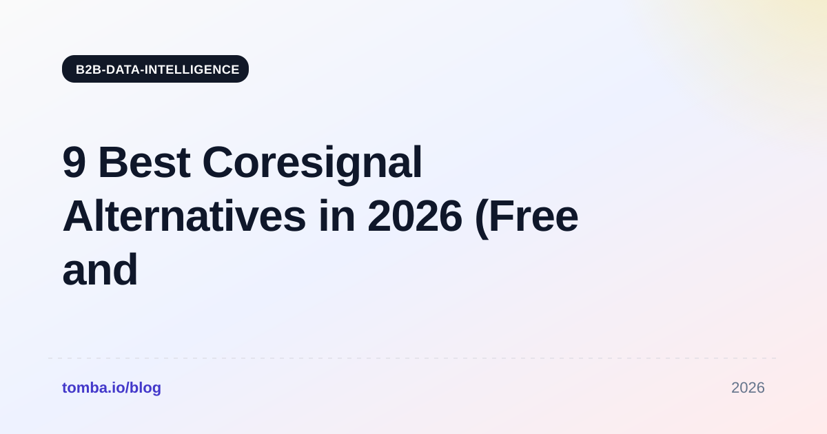 9 Best Coresignal Alternatives in 2026 (Free and Paid)