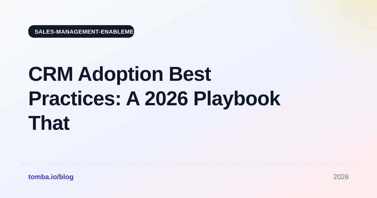 CRM Adoption Best Practices: A 2026 Playbook That Sticks