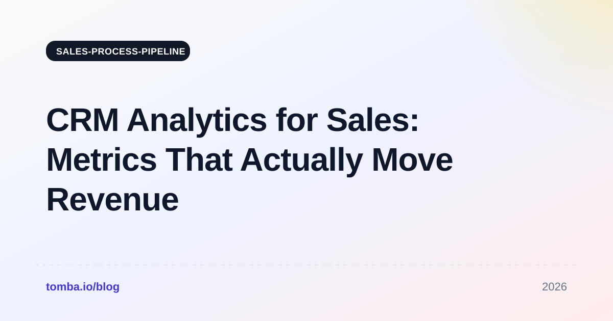 CRM Analytics for Sales: Metrics That Actually Move Revenue