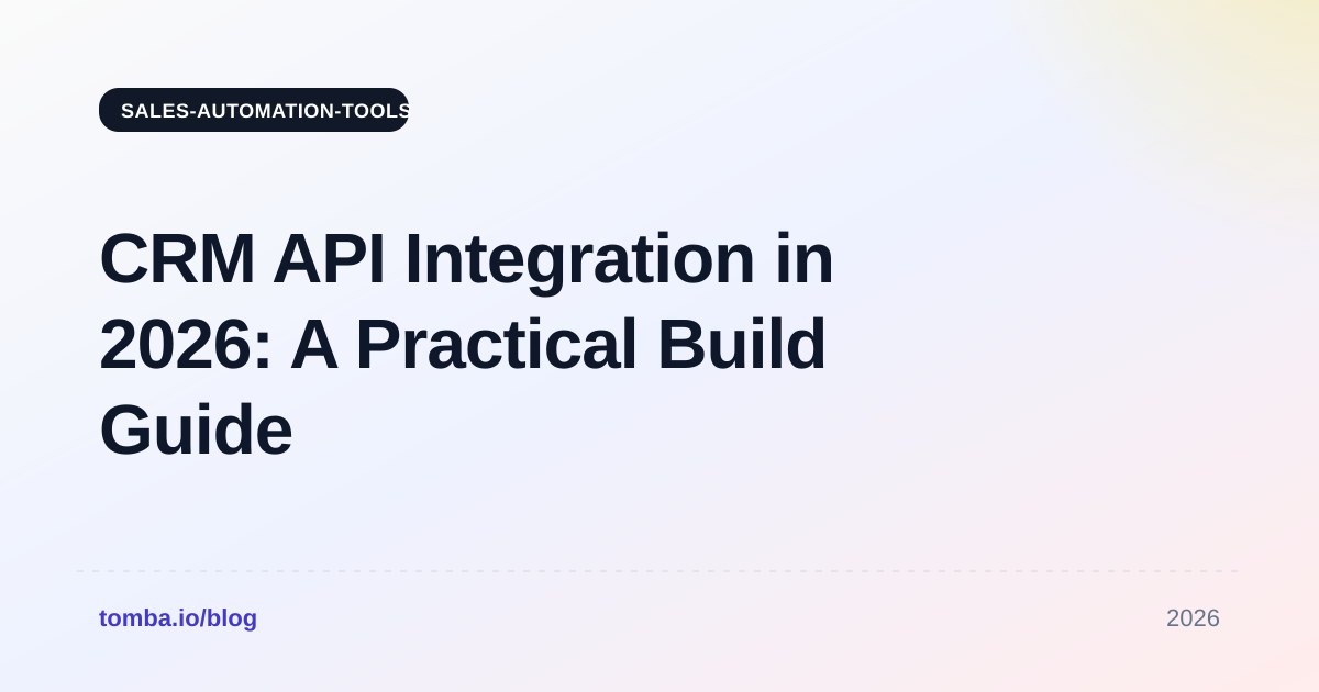 CRM API Integration in 2026: A Practical Build Guide