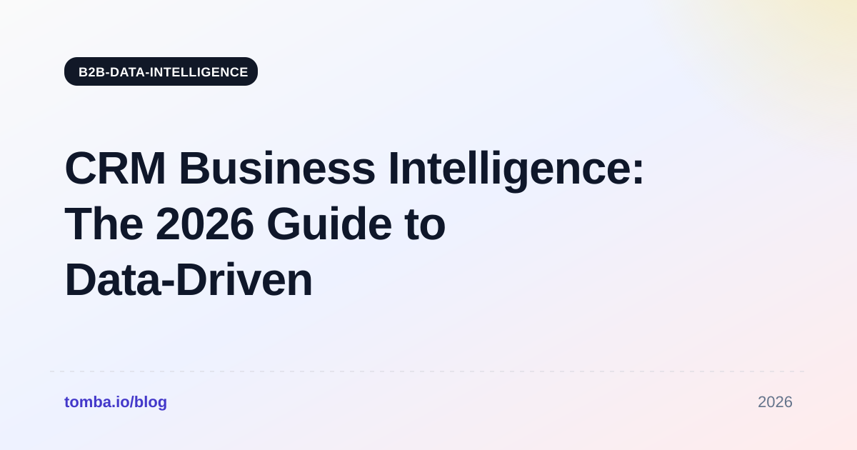 CRM Business Intelligence: The 2026 Guide to Data-Driven Sales