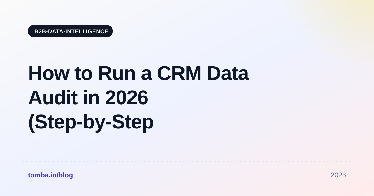 How to Run a CRM Data Audit in 2026 (Step-by-Step Playbook)