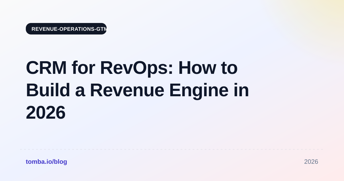 CRM for RevOps: How to Build a Revenue Engine in 2026