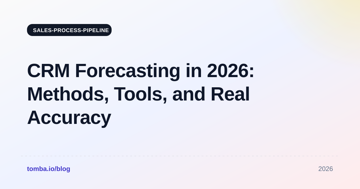 CRM Forecasting in 2026: Methods, Tools, and Real Accuracy