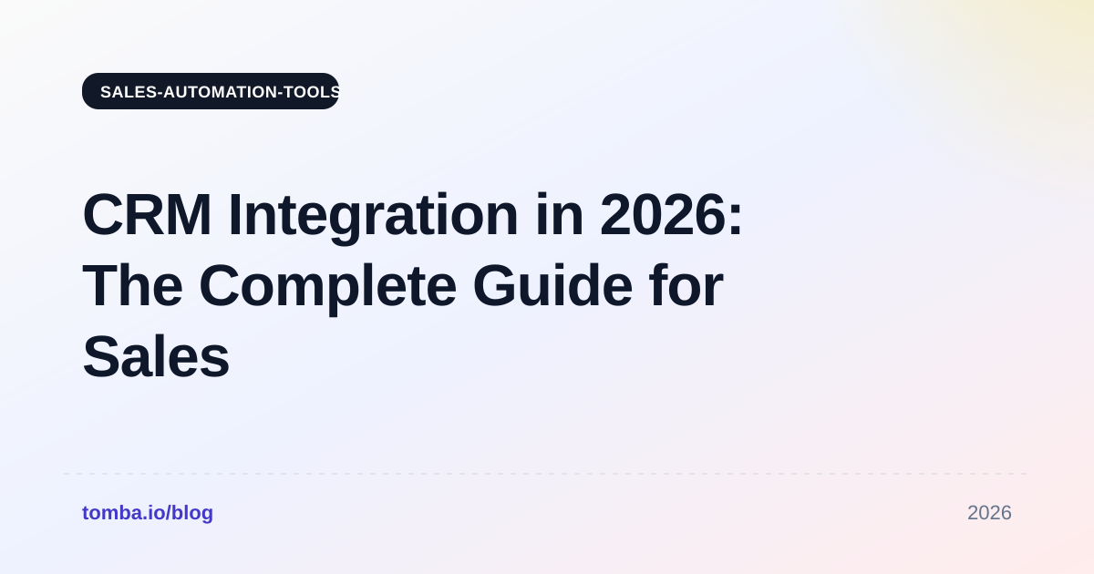 CRM Integration in 2026: The Complete Guide for Sales Teams