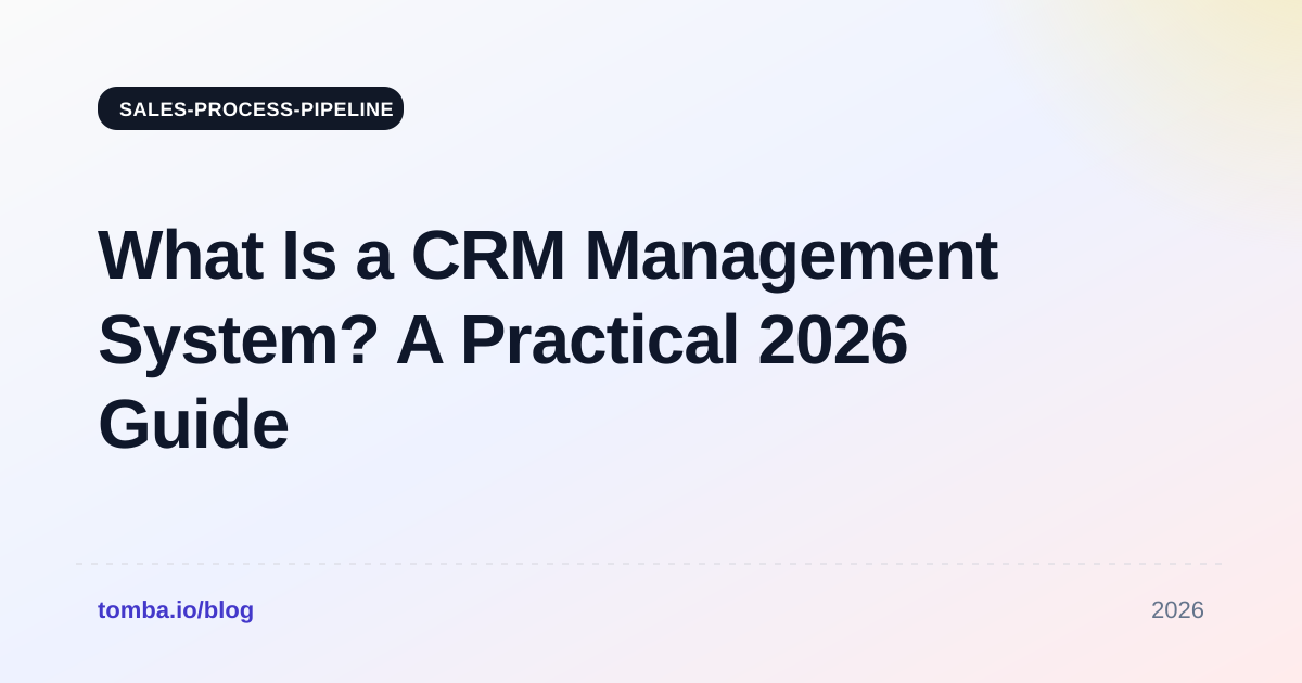What Is a CRM Management System? A Practical 2026 Guide