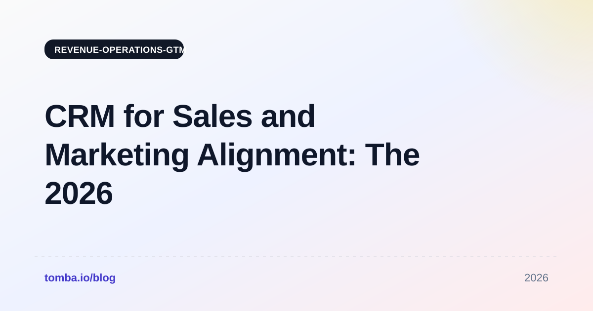 CRM Sales and Marketing Alignment: The 2026 Playbook