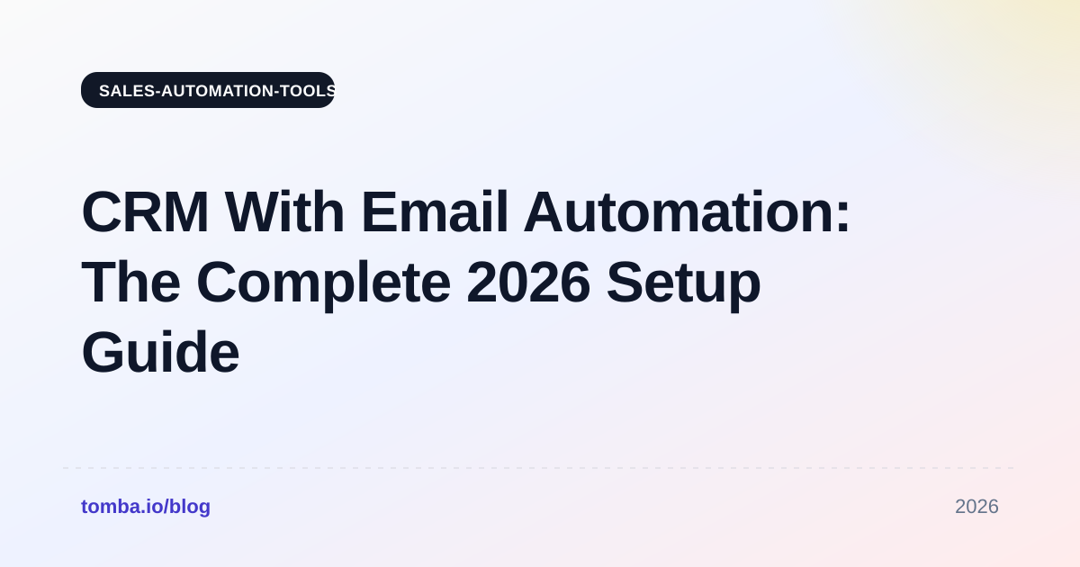 CRM With Email Automation: The Complete 2026 Setup Guide