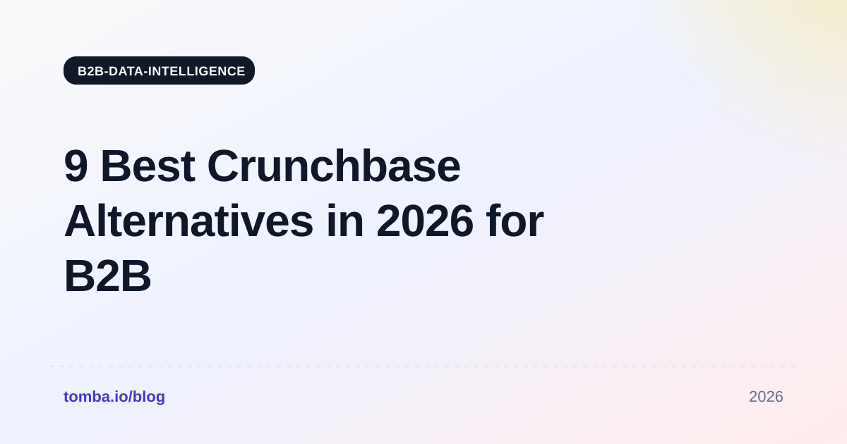 9 Best Crunchbase Alternatives in 2026 for B2B Data & Leads