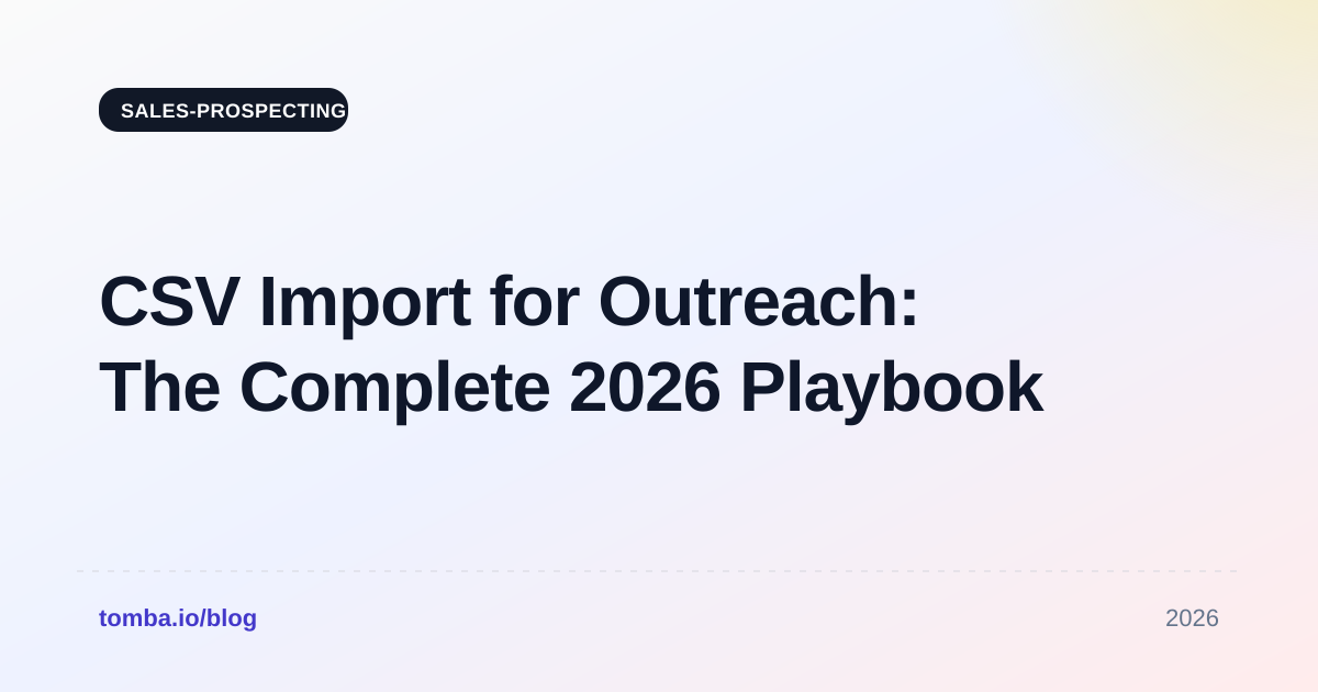 CSV Import Outreach Lists: The Complete 2026 Playbook