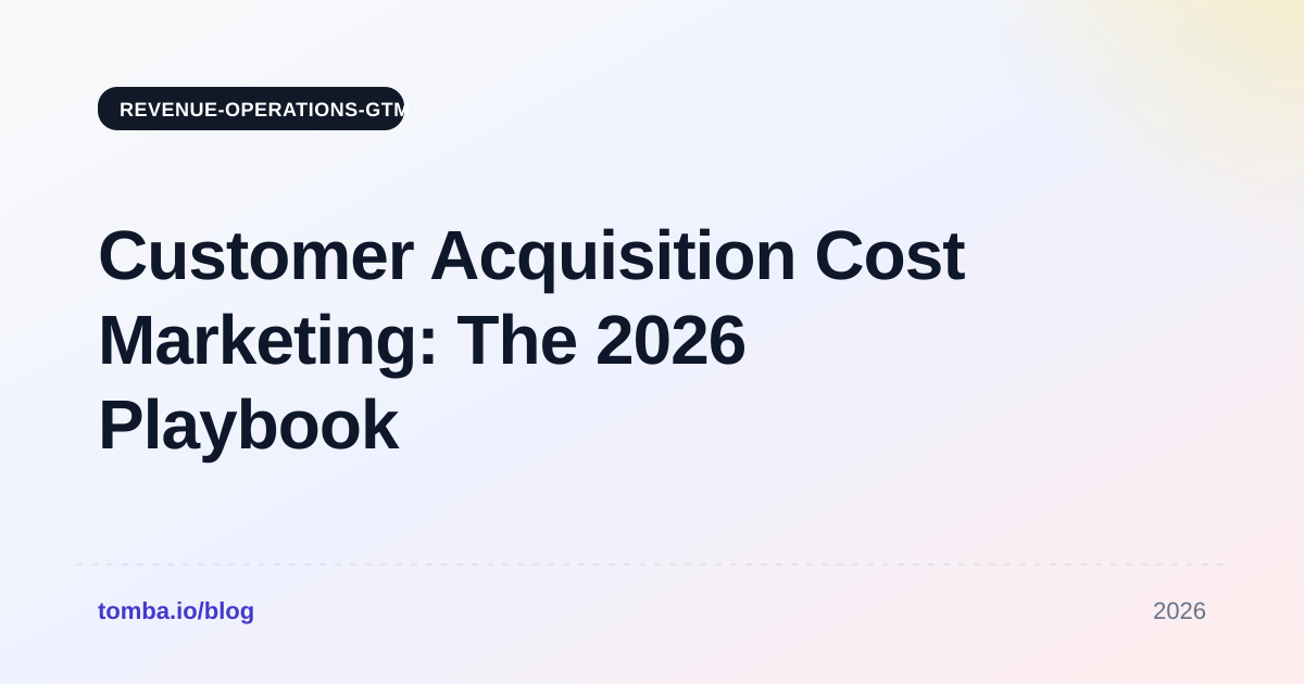 Customer Acquisition Cost Marketing: The 2026 Playbook