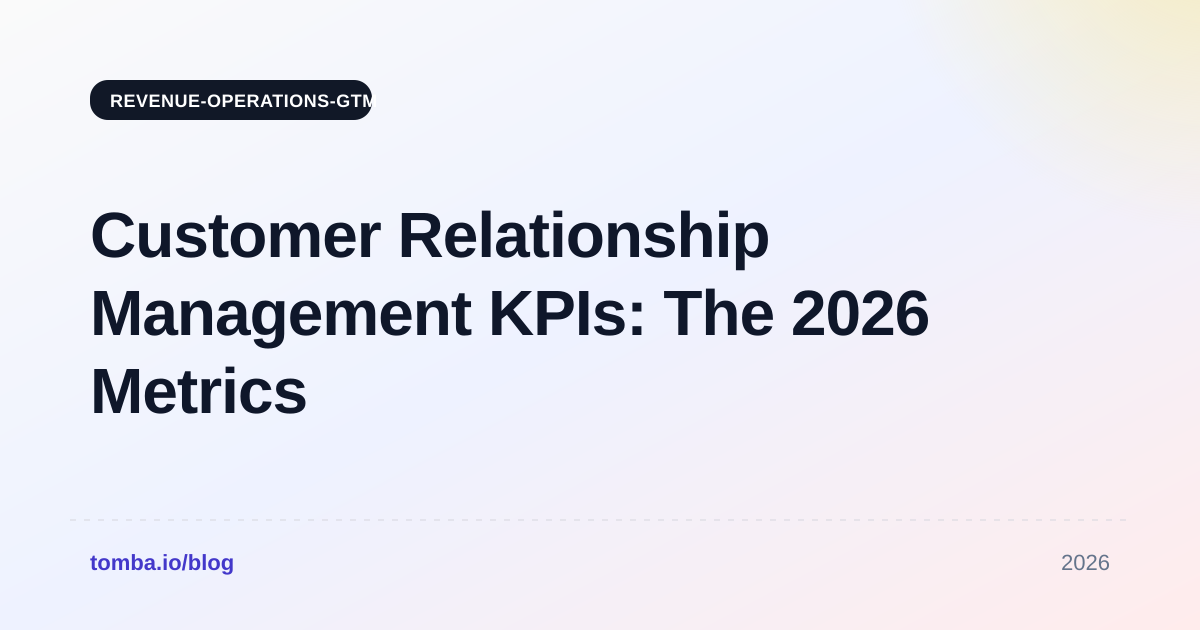 Customer Relationship Management KPIs: The 2026 Metrics That Matter