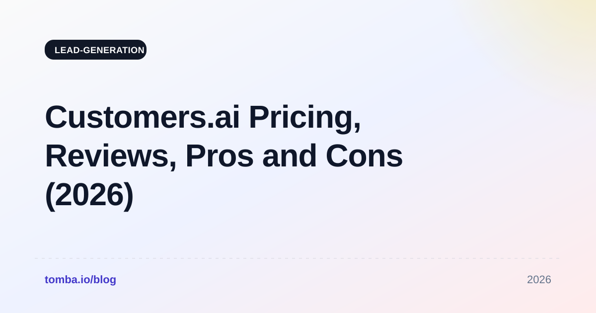 Customers.ai Pricing, Reviews, Pros and Cons (2026)
