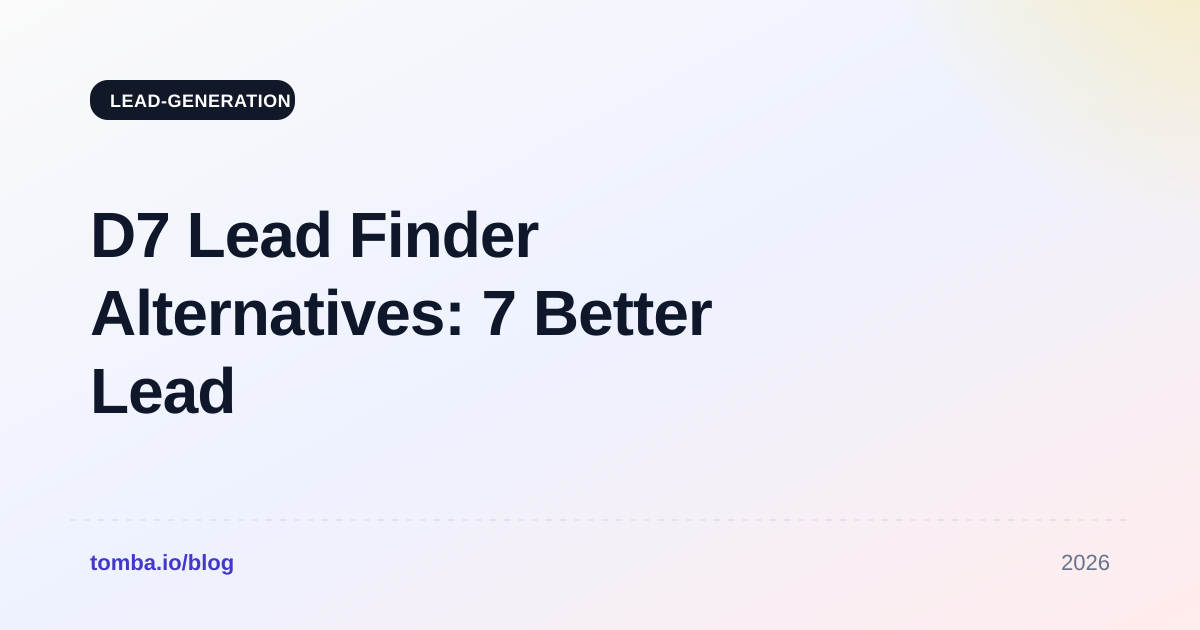 D7 Lead Finder Alternatives: 7 Better Lead Tools for 2026