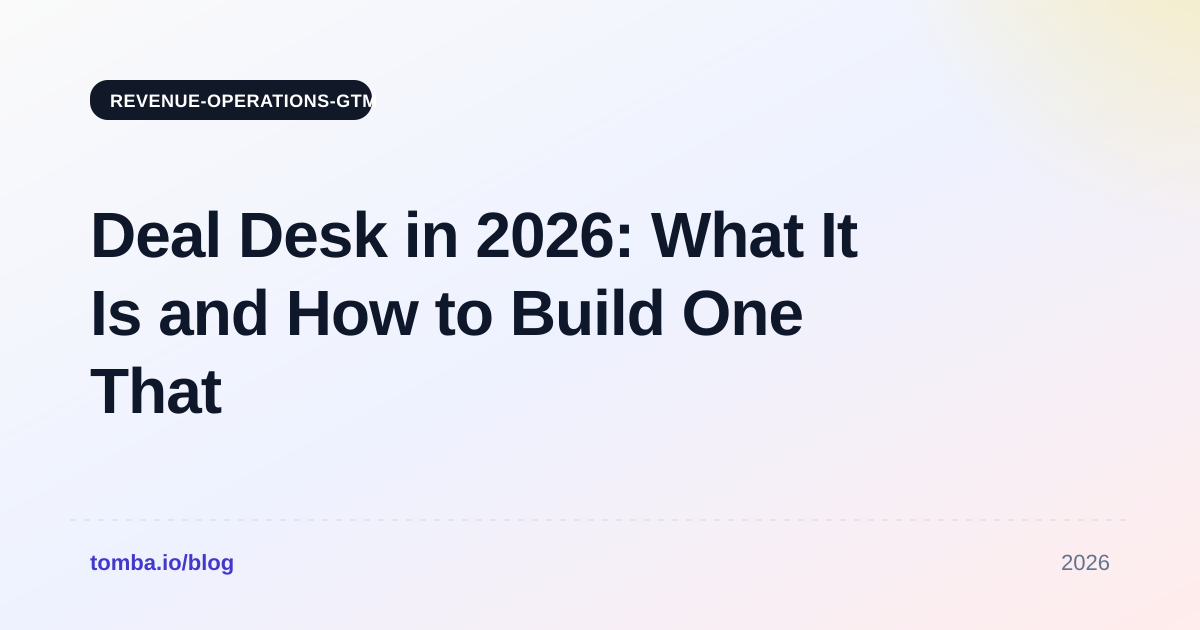 Deal Desk in 2026: What It Is and How to Build One That Works