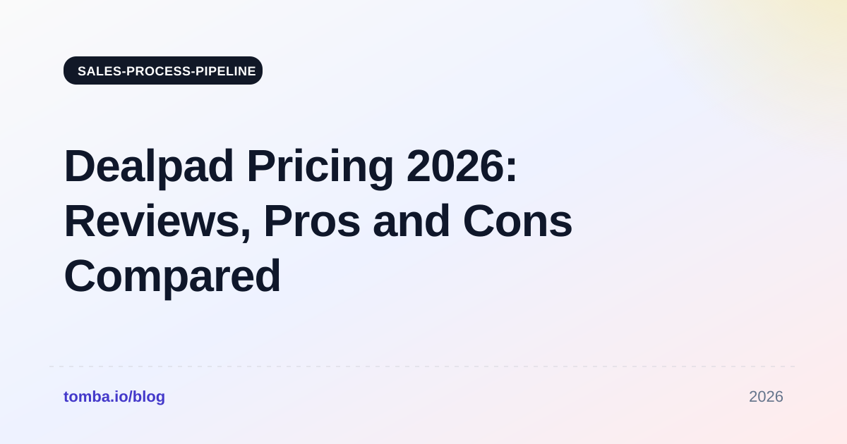 Dealpad Pricing Reviews Pros and Cons: 2026 Buyer Guide