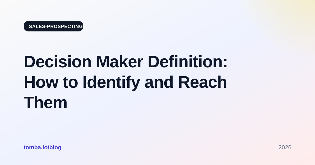 Decision Maker Definition: How to Identify and Reach Them