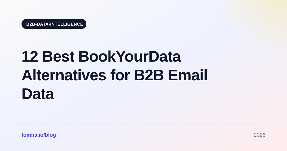 12 Best BookYourData Alternatives for B2B Email Data in 2026