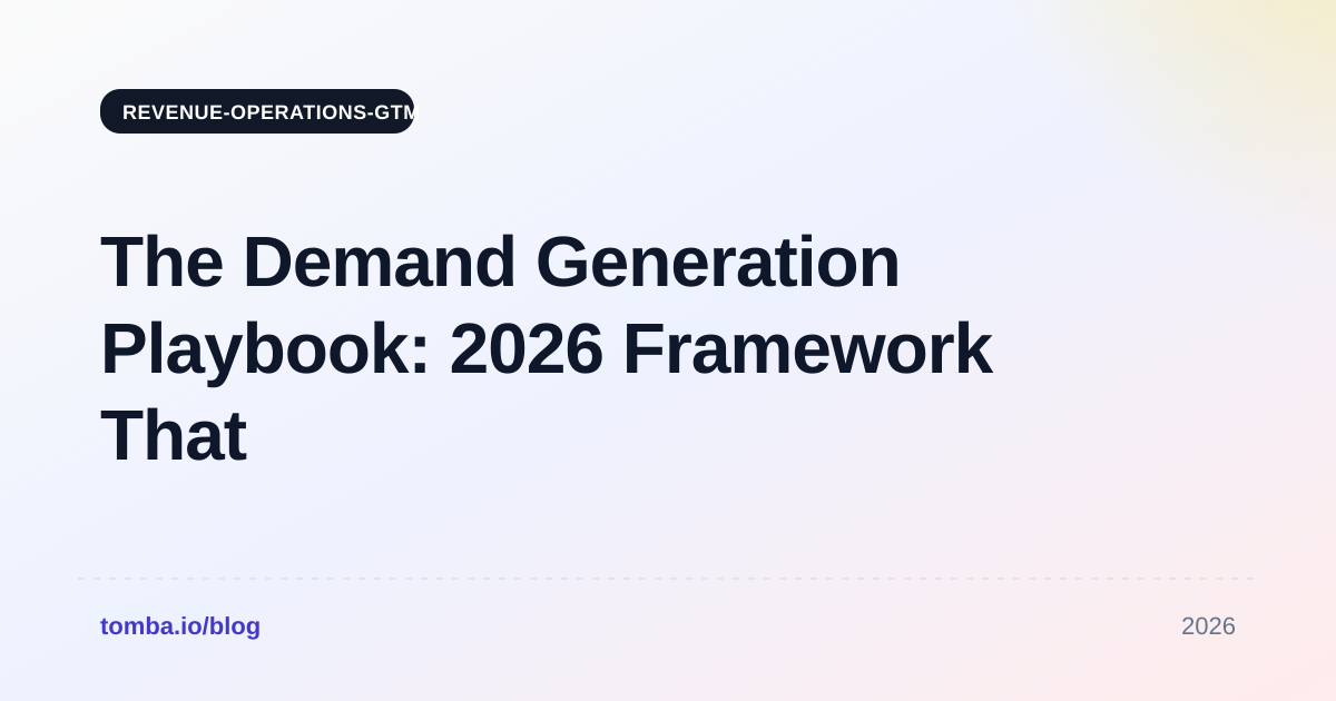 The Demand Generation Playbook: 2026 Framework That Works
