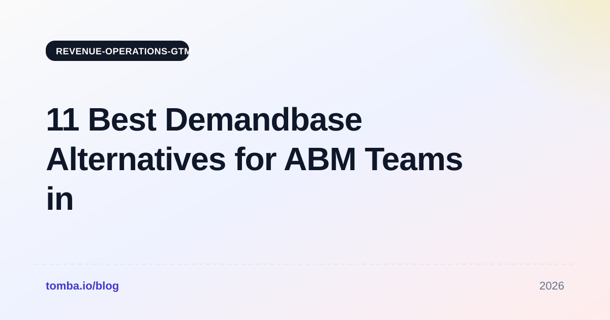 11 Best Demandbase Alternatives for ABM Teams in 2026