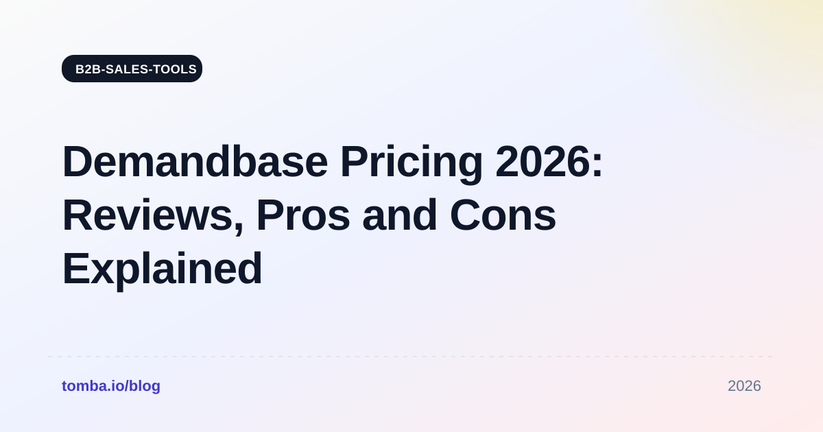 Demandbase Pricing 2026: Reviews, Pros and Cons Explained