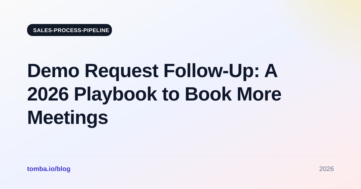 Demo Request Follow Up: A 2026 Playbook to Book More Meetings