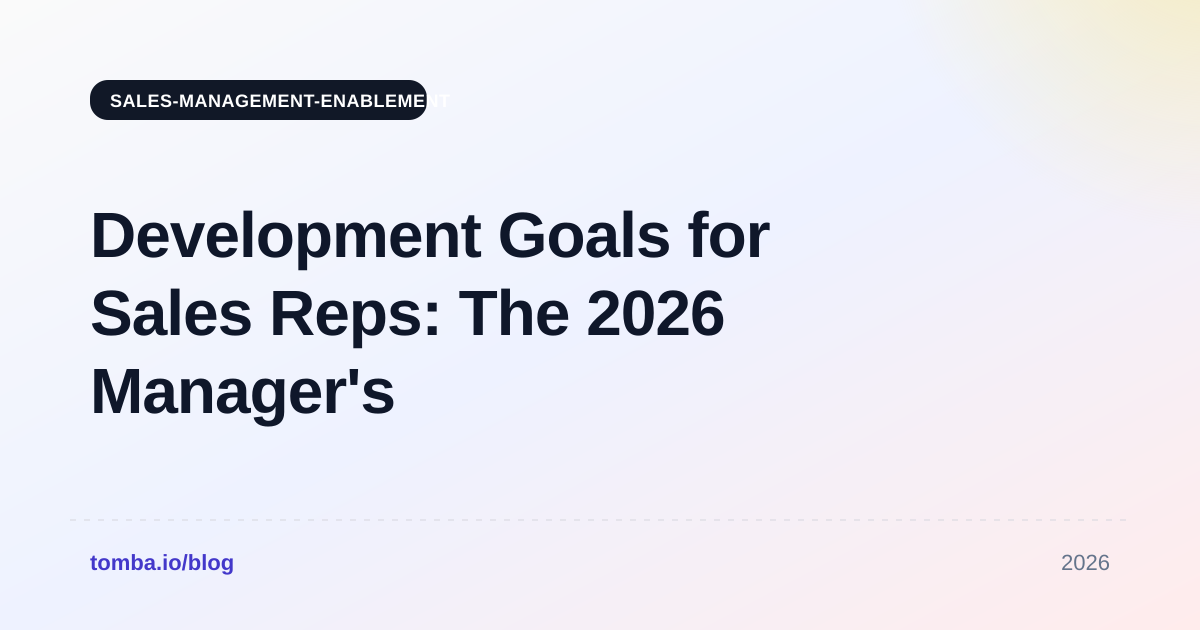 Development Goals for Sales Reps: The 2026 Manager's Playbook
