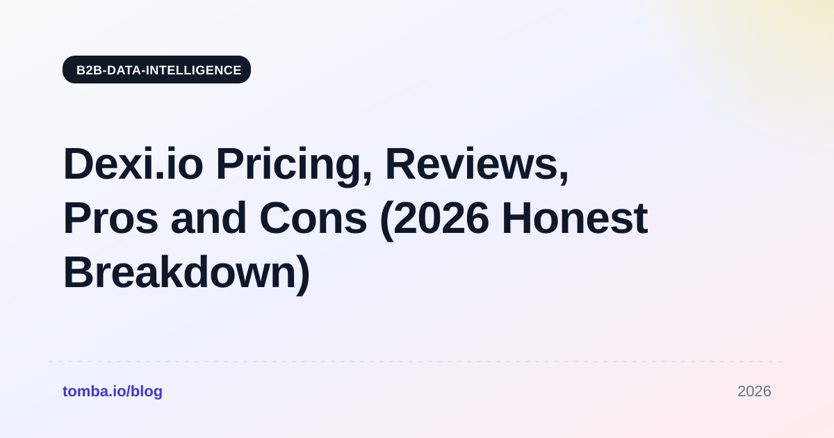 Dexi.io Pricing, Reviews, Pros and Cons (2026 Honest Breakdown)