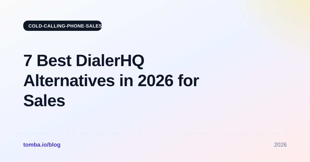 7 Best DialerHQ Alternatives in 2026 for Sales Teams