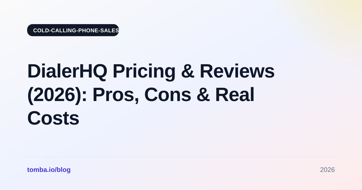 DialerHQ Pricing Reviews Pros and Cons: 2026 Buyer Guide