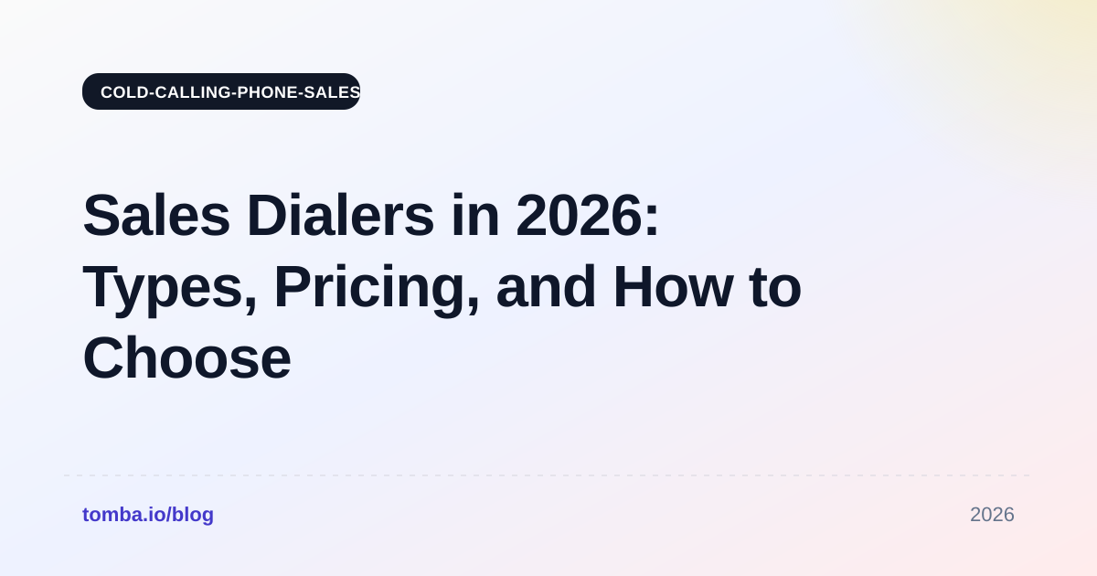 Sales Dialers in 2026: Types, Pricing, and How to Choose