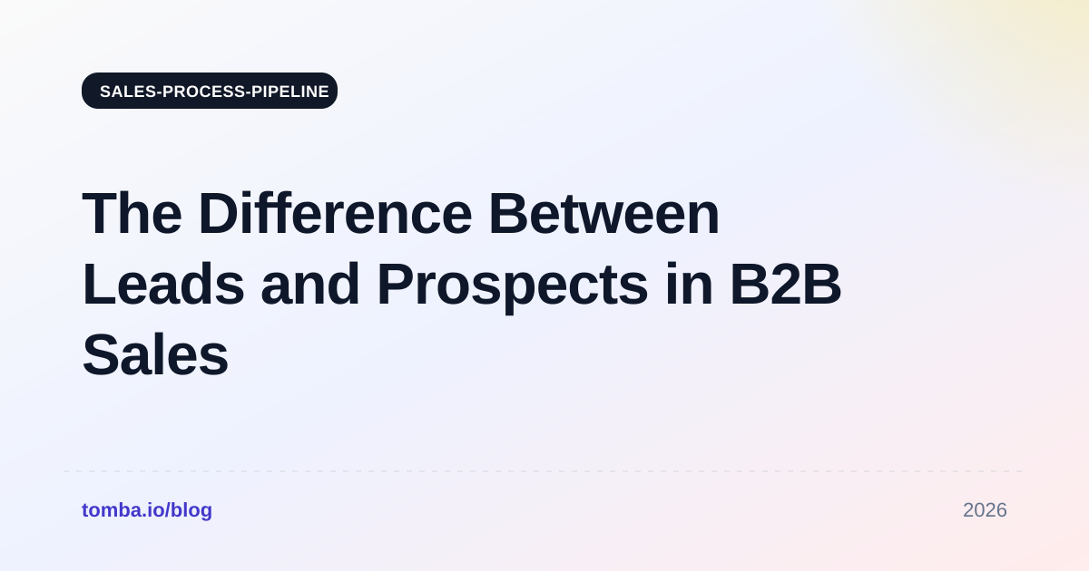 The Difference Between Leads and Prospects in B2B Sales