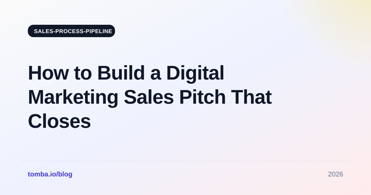 How to Build a Digital Marketing Sales Pitch That Closes in 2026