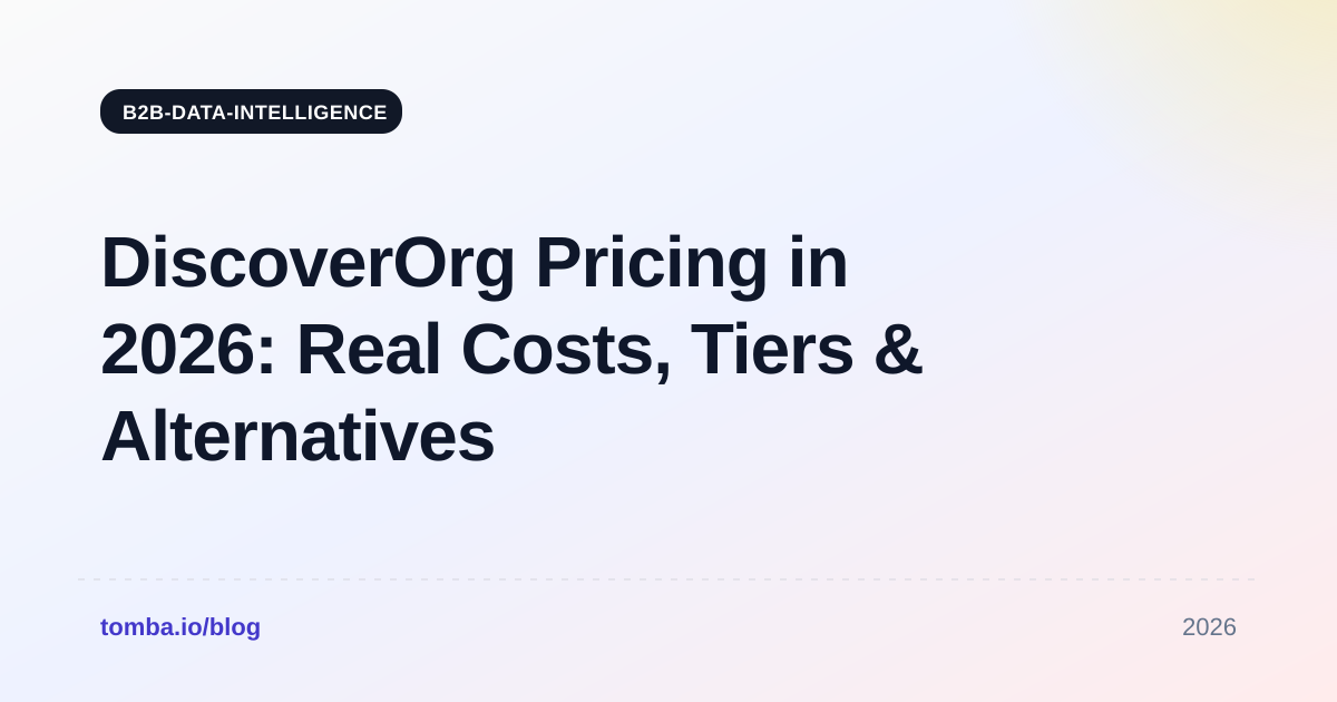 DiscoverOrg Pricing in 2026: Real Costs, Tiers & Alternatives