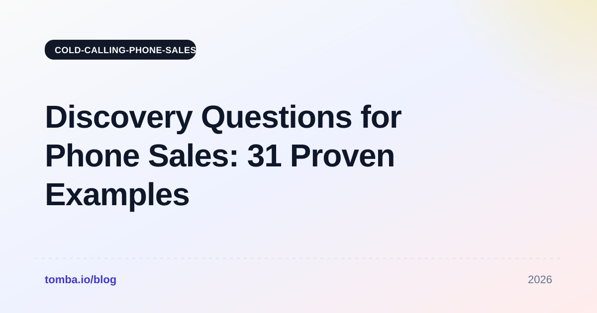Discovery Questions for Phone Sales: 31 Proven Examples