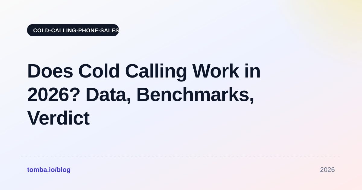 Does Cold Calling Work in 2026? Data, Benchmarks, Verdict