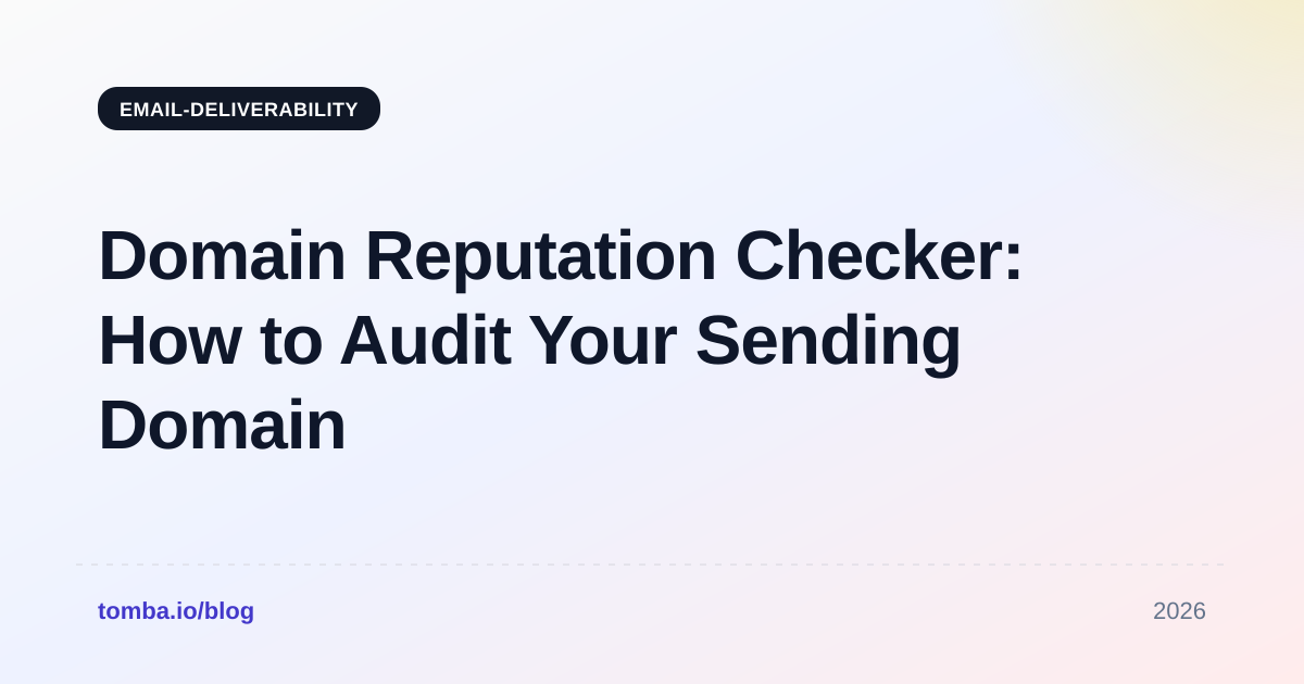 Domain Reputation Checker: How to Audit Your Sending Domain in 2026