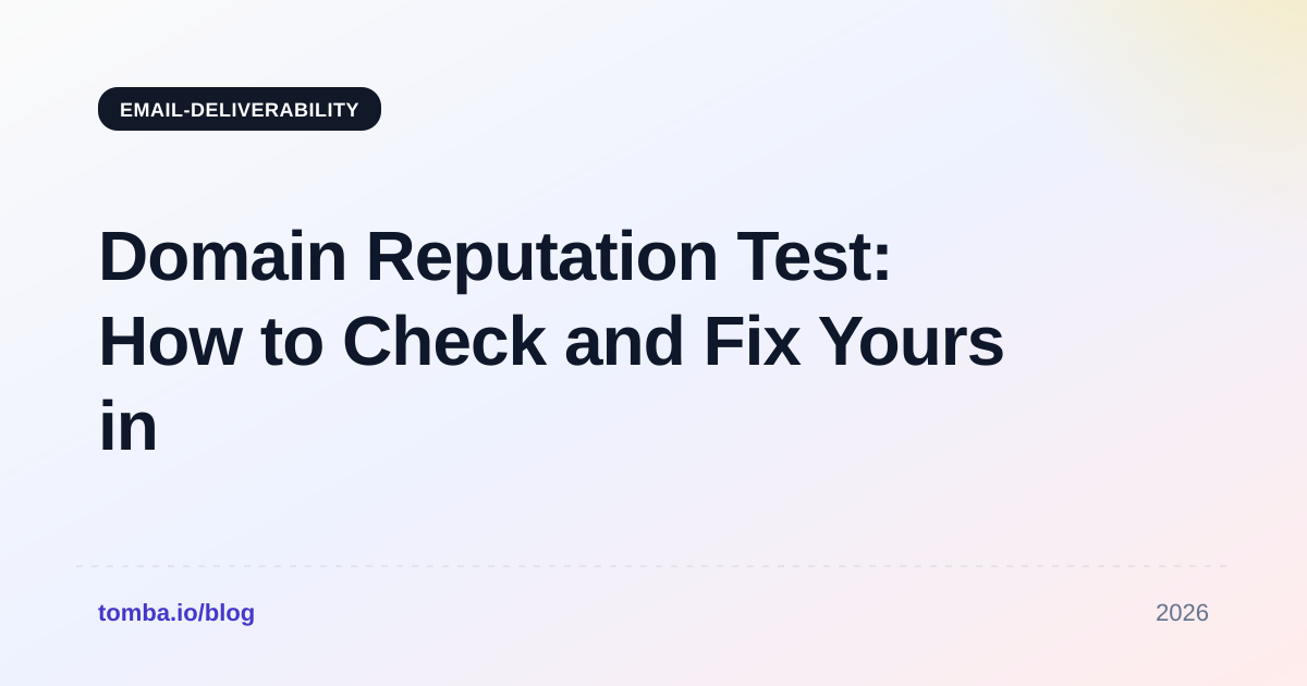 Domain Reputation Test: How to Check and Fix Yours in 2026