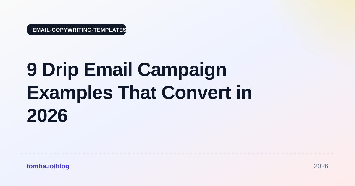 9 Drip Email Campaign Examples That Convert in 2026 (With Copy)