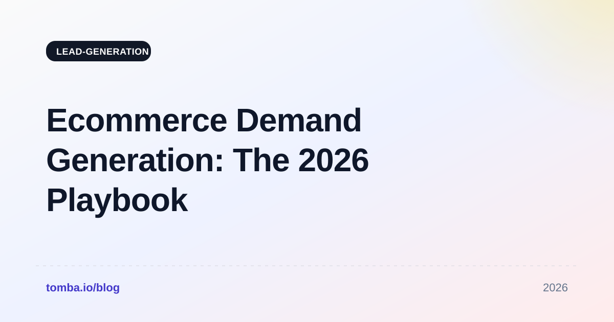 Ecommerce Demand Generation: The 2026 Playbook That Works