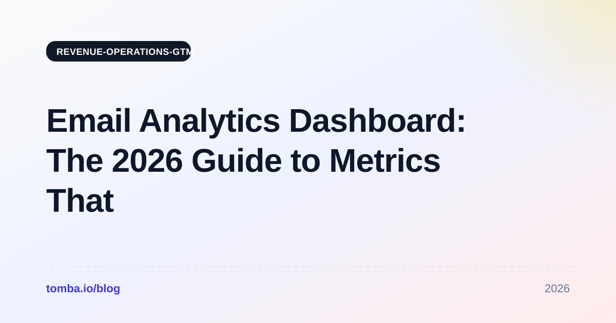 Email Analytics Dashboard: The 2026 Guide to Metrics That Matter