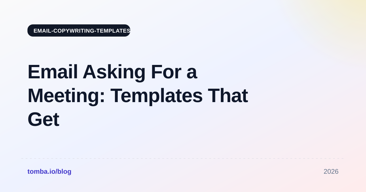 Email Asking For a Meeting: Templates That Get Replies