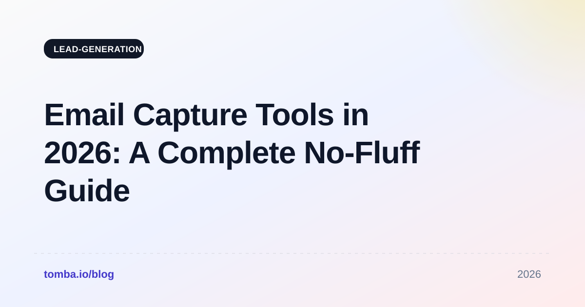 Email Capture Tools in 2026: A Complete No-Fluff Guide