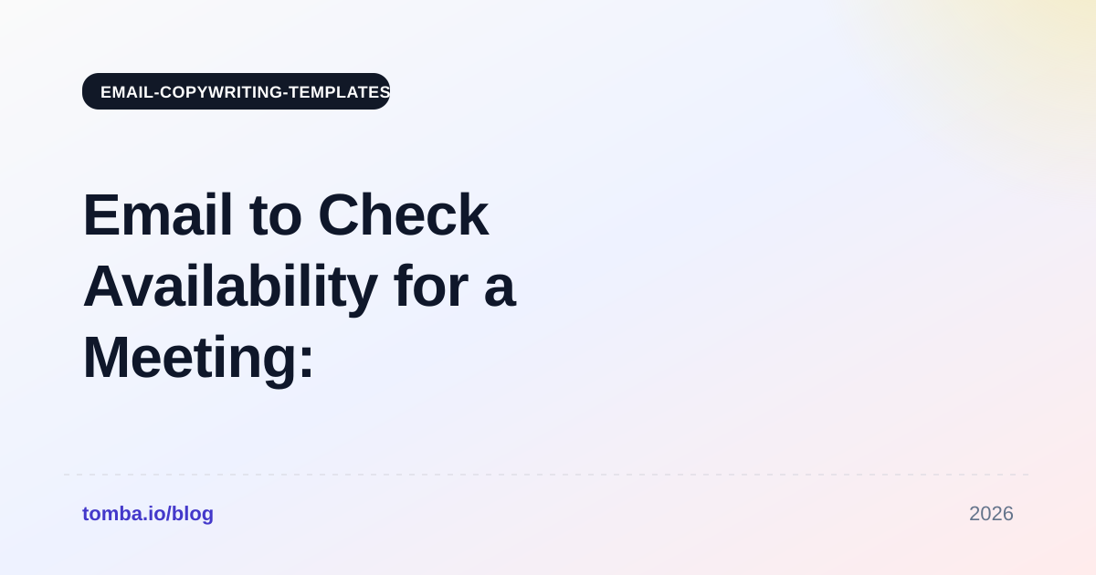 Email to Check Availability for a Meeting: 9 Templates (2026)