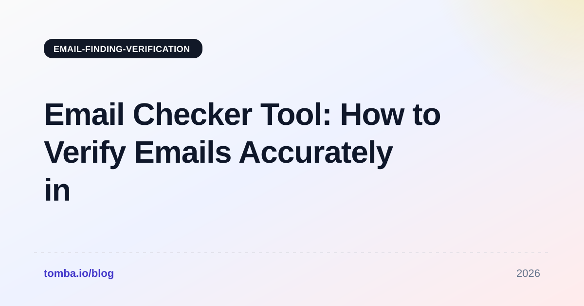 Email Checker Tool: How to Verify Emails Accurately in 2026