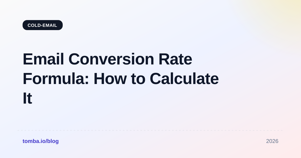 Email Conversion Rate Formula: How to Calculate It in 2026